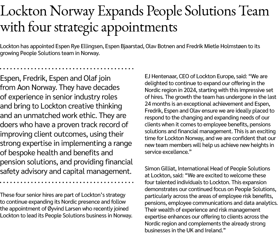 Lockton Norway Expands People Solutions Team with four strategic appointments Lockton has appointed Espen Rye Ellings...