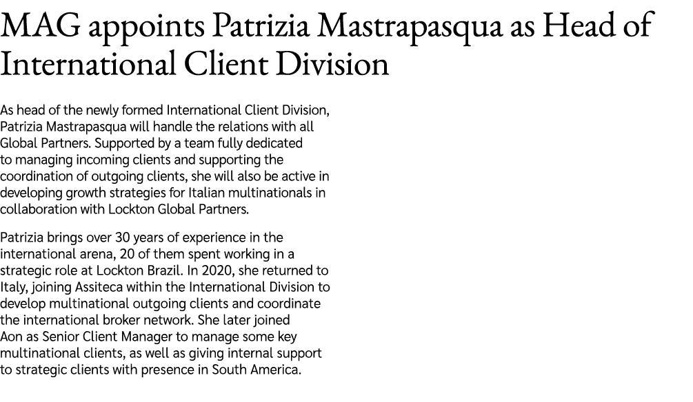 MAG appoints Patrizia Mastrapasqua as Head of International Client Division As head of the newly formed International...