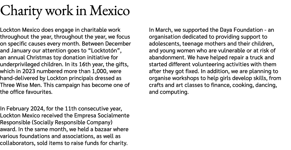 Charity work in Mexico Lockton Mexico does engage in charitable work throughout the year, throughout the year, we foc...