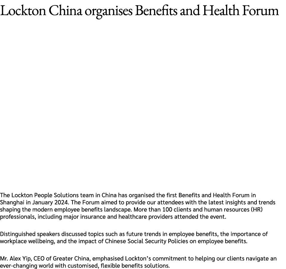 Lockton China organises Benefits and Health Forum The Lockton People Solutions team in China has organised the first ...